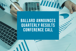 Ballard Announces Q4 and Full Year 2024 Results Conference Call